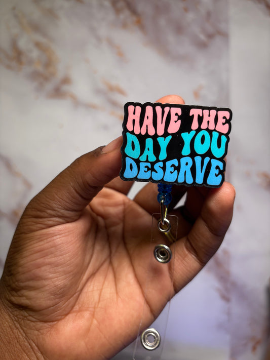 Day you deserve badge